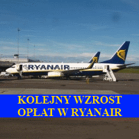 Ryanair – kolejny wzrost opłaty za bagaż (i nie tylko)