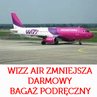 Wizz Air: Mniejszy bagaż podręczny jednak na wszystkich trasach?