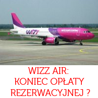 Wizz Air: czyżby koniec opłaty rezerwacyjnej? (aktualizacja: jednak nie…)