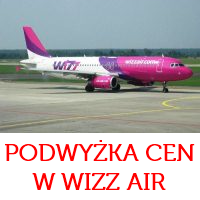 Podwyżka cen w Wizz Air! Opłata manipulacyjna 30 PLN zamiast opłaty rezerwacyjnej