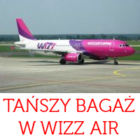 Wizz Air: tanieje bagaż rejestrowany i duży bagaż podręczny!