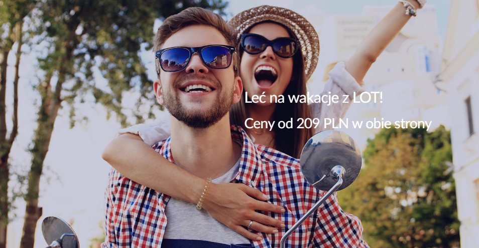 PRZEGLĄD PROMOCJI: oferta PLL LOT od 209 PLN (na wakacje)