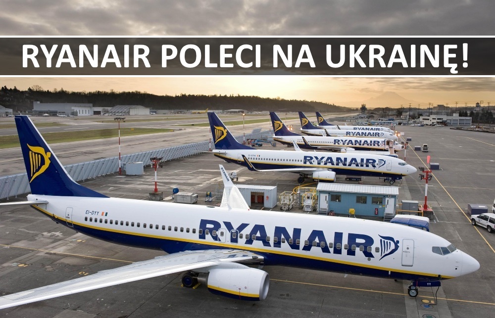 Ryanair wchodzi na Ukrainę. Nowe trasy – także z Polski!